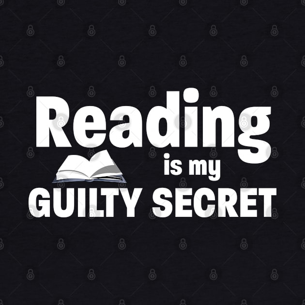 Read - Reading Is My Guilty Secret by Kudostees